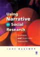 Book cover of: Using Narrative in Social Research. By: Jane Elliott