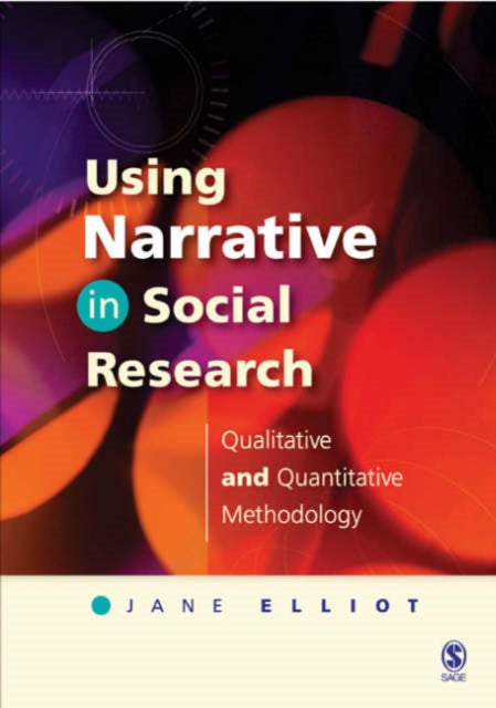 Book cover of: Using Narrative in Social Research. By: Jane Elliott