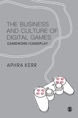 The Business and Culture of Digital Games