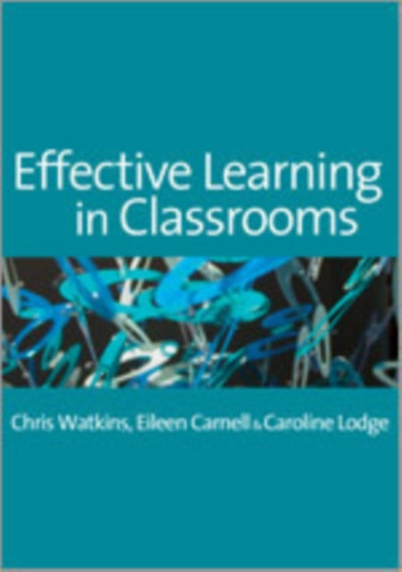 Book cover of: Effective Learning in Classrooms. By: Chris Watkins
