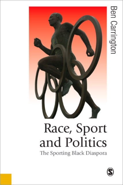 Book cover of: Race, Sport and Politics. By: Ben Carrington
