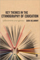 Book cover of: Key Themes in the Ethnography of Education