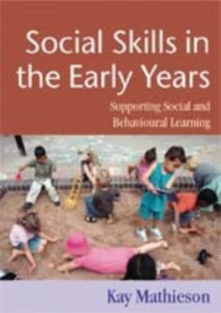 Book cover of: Social Skills in the Early Years. By: Kay Mathieson