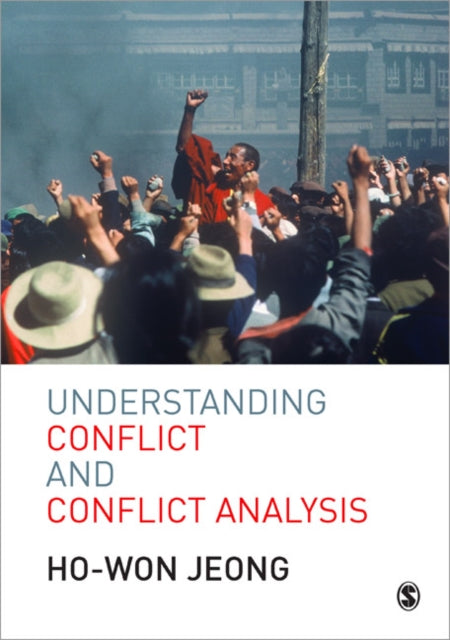 Book cover of: Understanding Conflict and Conflict Analysis. By: Ho-Won Jeong