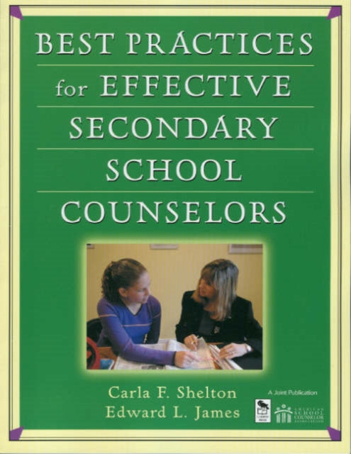 Book cover of: Best Practices for Effective Secondary School Counselors. By: Carla F. Shelton