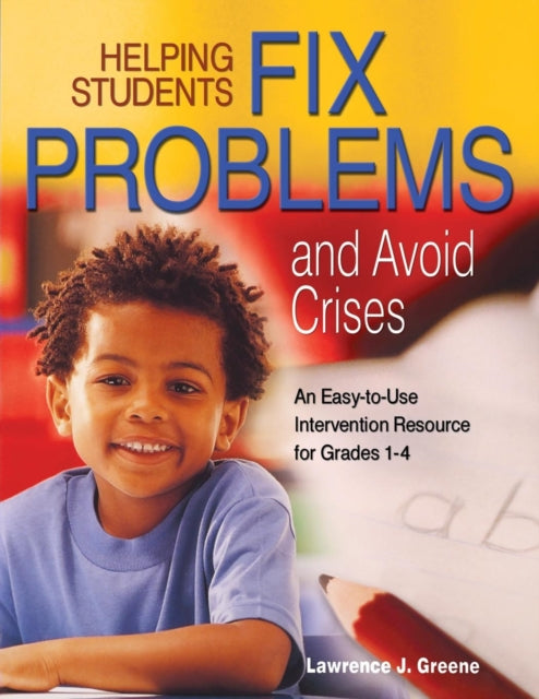 Book cover of: Helping Students Fix Problems and Avoid Crises. By: Lawrence J. Greene