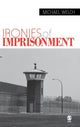 Book cover of: Ironies of Imprisonment. By: Michael F. Welch