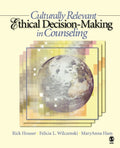 Culturally Relevant Ethical Decision-Making in Counseling