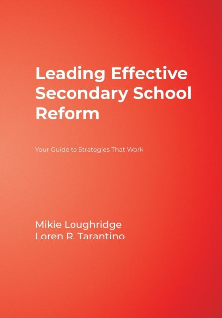 Book cover of: Leading Effective Secondary School Reform. By: Mary E. Loughridge