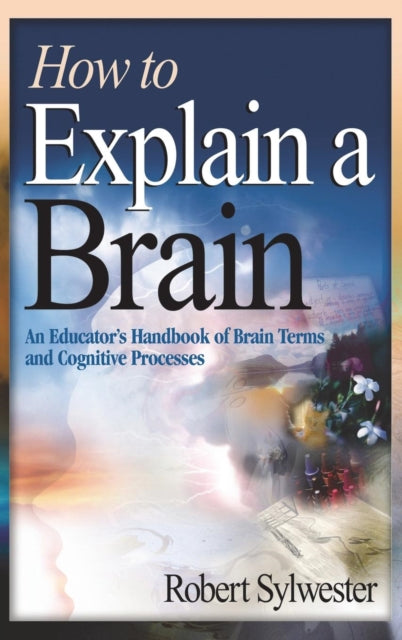Book cover of: How to Explain a Brain. By: Robert Sylwester