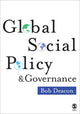 Book cover of: Global Social Policy and Governance. By: Bob Deacon