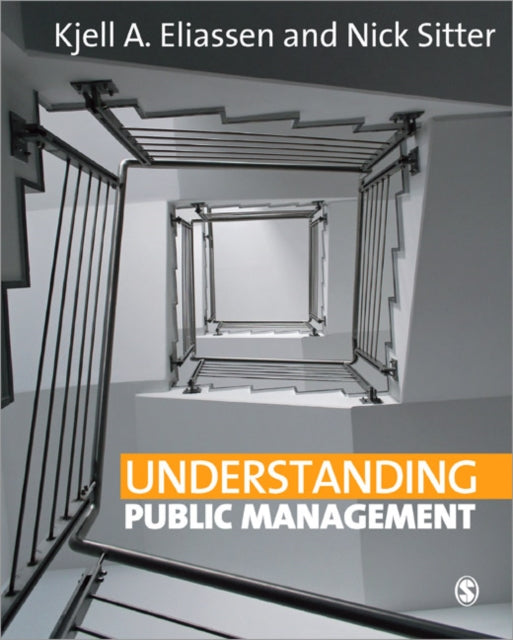 Book cover of: Understanding Public Management. By: Kjell A. Eliassen