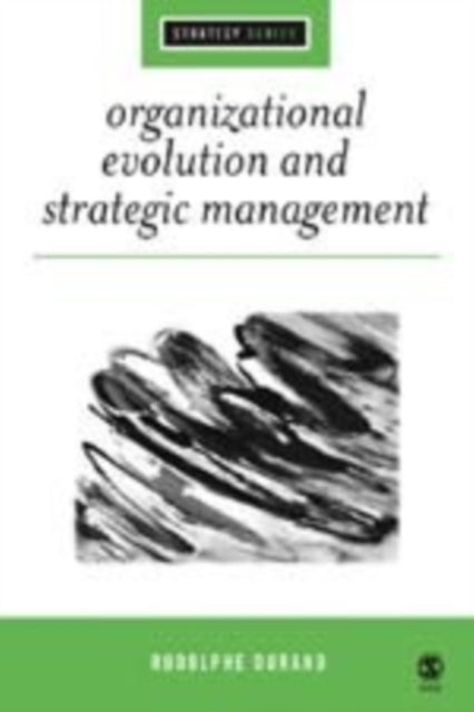 Book cover of: Organizational Evolution and Strategic Management. By: Rodolphe Durand