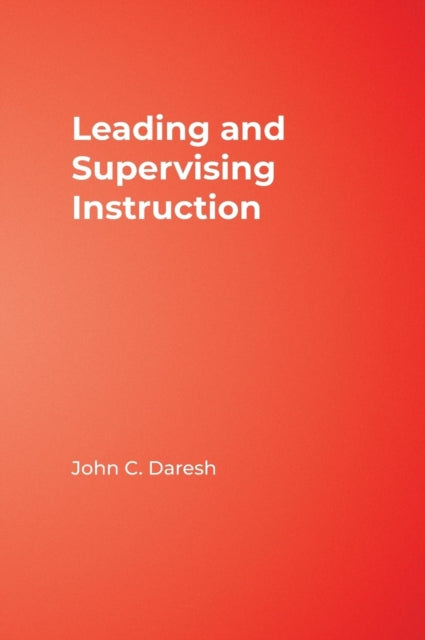 Book cover of: Leading and Supervising Instruction. By: John C. Daresh
