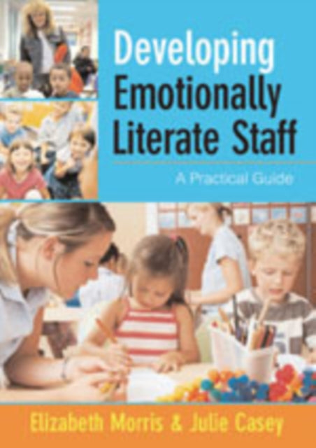 Book cover of: Developing Emotionally Literate Staff. By: Elizabeth Morris