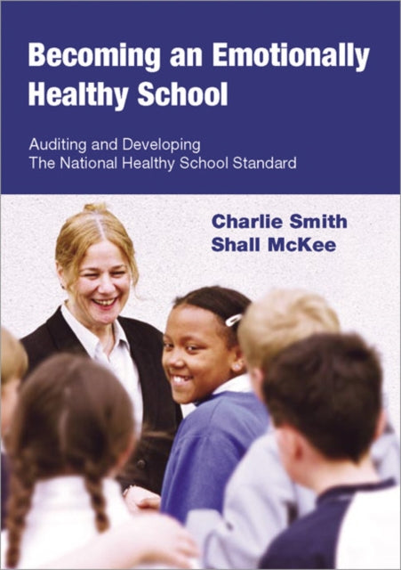 Book cover of: Becoming an Emotionally Healthy School. By: Charlie Smith