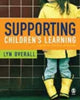 Book cover of: Supporting Children's Learning. By: Lyn Overall