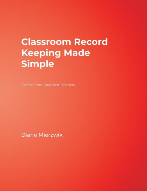 Book cover of: Classroom Record Keeping Made Simple. By: Nancy Diane Mierzwik