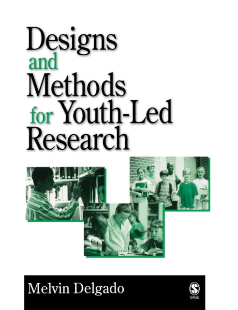 Book cover of: Designs and Methods for Youth-Led Research. By: Melvin Delgado