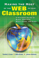 Book cover of: Making the Most of the Web in Your Classroom. By: Timothy D. Green