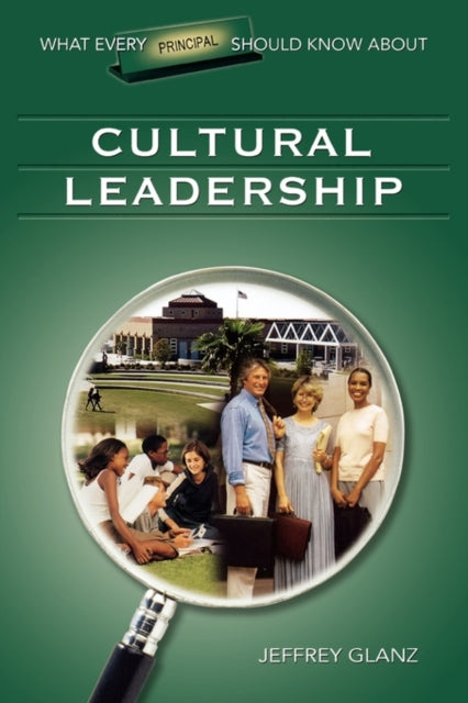 Book cover of: What Every Principal Should Know About Cultural Leadership. By: Jeffrey Glanz