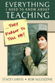 Book cover of: Everything I Need to Know About Teaching . . . They Forgot to Tell Me!