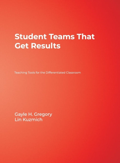 Book cover of: Student Teams That Get Results. By: Gayle H. Gregory