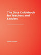 Book cover of: Data Guidebook for Teachers and Leaders. By: Eileen Depka