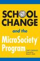 Book cover of: School Change and the MicroSociety® Program. By: Cary Cherniss