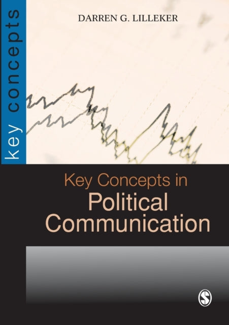 Book cover of: Key Concepts in Political Communication. By: Darren Lilleker