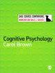 Book cover of: Cognitive Psychology. By: Carol Brown