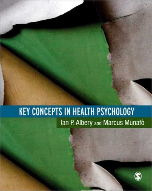 Book cover of: Key Concepts in Health Psychology. By: Ian Albery, I. Albery