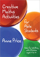 Book cover of: Creative Maths Activities for Able Students. By: Anne Price