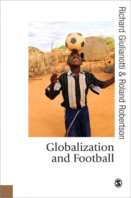 Book cover of: Globalization and Football. By: Richard Giulianotti