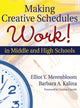 Book cover of: Making Creative Schedules Work in Middle and High Schools. By: Elliot Y Merenbloom, Elliot Y. Merenbloom