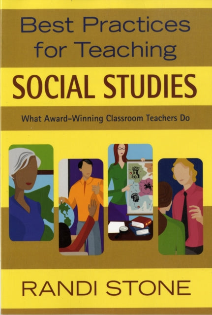 Book cover of: Best Practices for Teaching Social Studies. By: Randi Stone