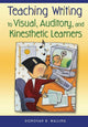 Book cover of: Teaching Writing to Visual, Auditory, and Kinesthetic Learners