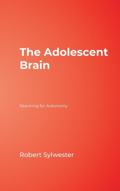 Book cover of: Adolescent Brain. By: Robert Sylwester