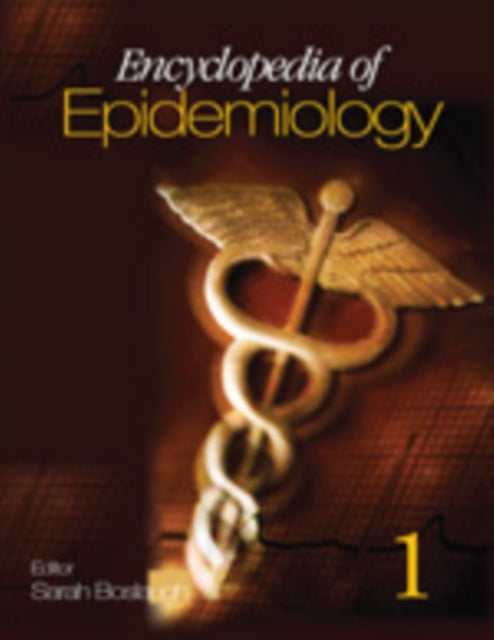 Book cover of: Encyclopedia of Epidemiology. By: Sarah E. Boslaugh