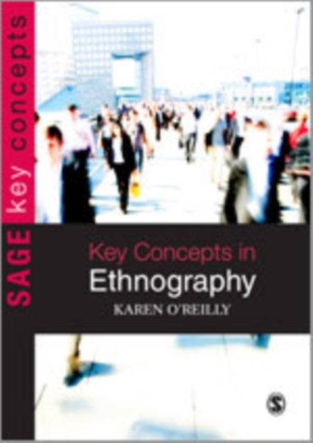 Book cover of: Key Concepts in Ethnography. By: Karen O'Reilly