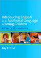 Book cover of: Introducing English as an Additional Language to Young Children. By: Kay Crosse