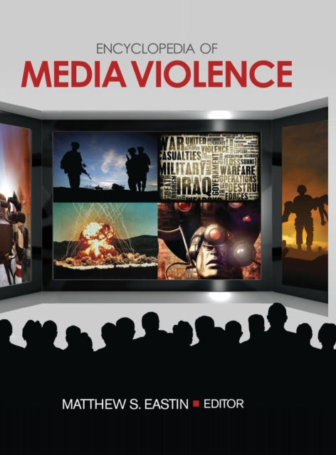 Book cover of: Encyclopedia of Media Violence. By: Matthew S. Eastin