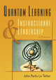 Book cover of: Quantum Learning & Instructional Leadership in Practice. By: John Parks Le Tellier