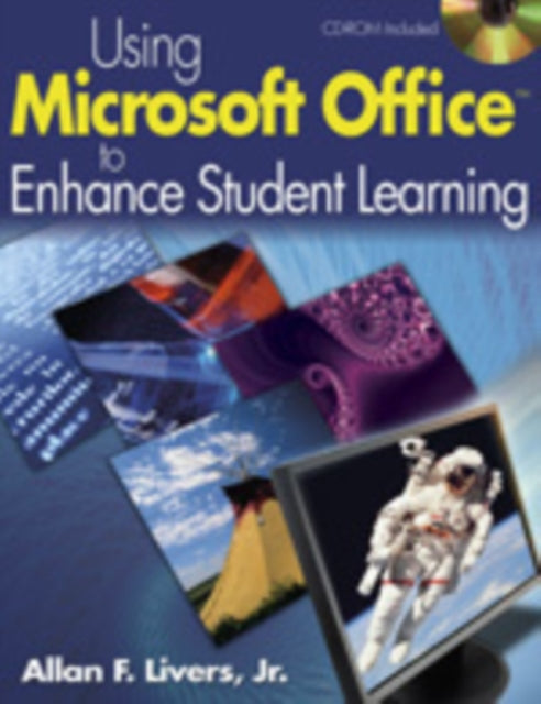 Book cover of: Using Microsoft Office to Enhance Student Learning. By: Allan F. Livers