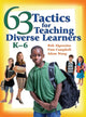 Book cover of: 63 Tactics for Teaching Diverse Learners, K-6. By: Robert Algozzine