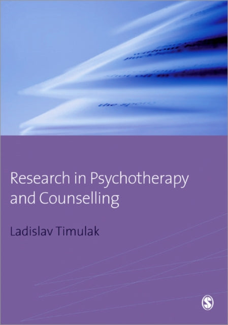 Book cover of: Research in Psychotherapy and Counselling. By: Ladislav Timulak