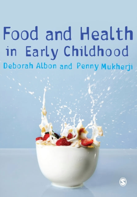 Book cover of: Food and Health in Early Childhood. By: Deborah Albon