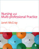 Book cover of: Nursing and Multi-Professional Practice. By: Janet McCray