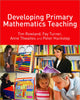 Book cover of: Developing Primary Mathematics Teaching. By: Tim Rowland