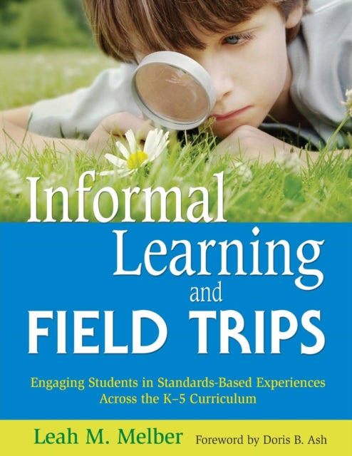 Book cover of: Informal Learning and Field Trips. By: Leah M. Melber, Leah M Melber